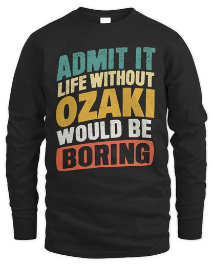 OZAKI TP88-K4-229
Personalized Funny Quote Apparel “Life Without NAME Would Be Boring” - Men's Long Sleeved T-Shirt - Black
