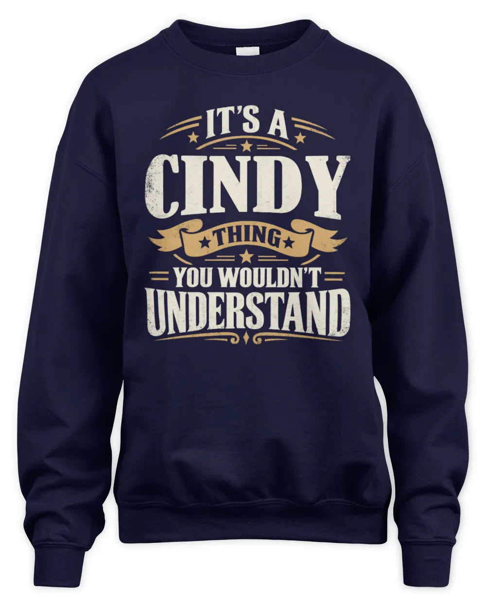 CINDY P08 TH51 - Personalized “It’s a/an [NAME] Thing – You Wouldn’t Understand” Shirt - Unisex Sweatshirt - Navy