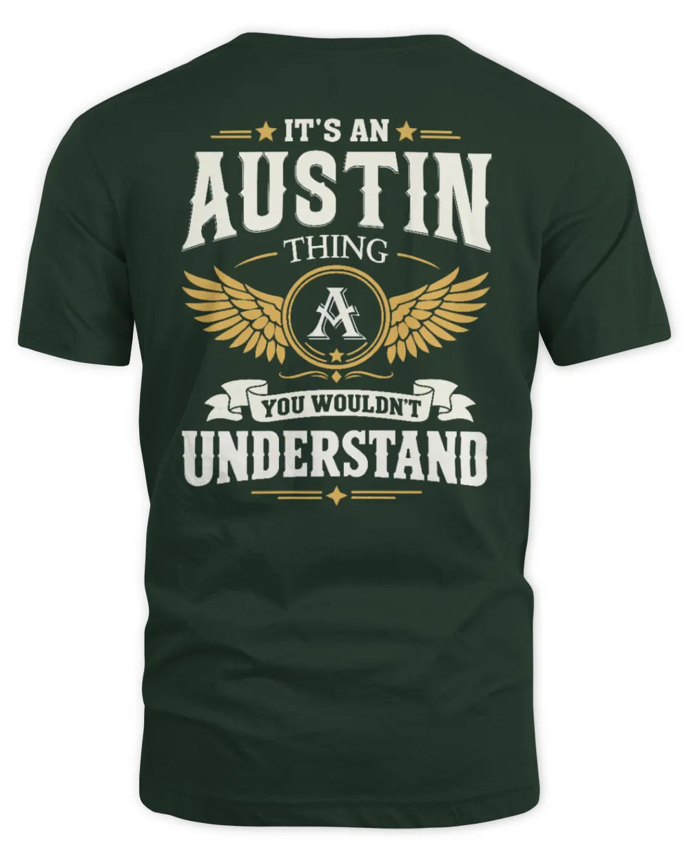 AUSTIN KT06-M008 It’s a [NAME] Thing – You Wouldn’t Understand | Personalized Vintage T-Shirt - Unisex Standard T-Shirt - Forest Green