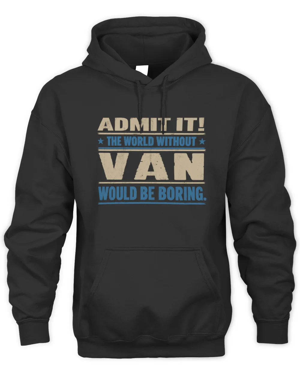 VAN TP68-K2-968 – Personalized Funny Quote Apparel “The World Without NAME Would Be Boring” - Unisex Hoodie - Black