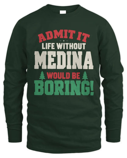 MEDINA P5 TH08 Christmas T-Shirt – “Life Without NAME Would Be Boring” - Men's Long Sleeved T-Shirt - Forest Green