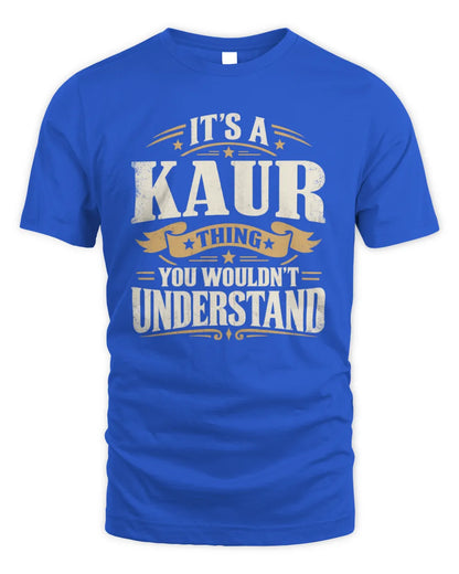 KAUR P08 TH51 - Personalized “It’s a/an [NAME] Thing – You Wouldn’t Understand” Shirt - Unisex Standard T-Shirt - Royal