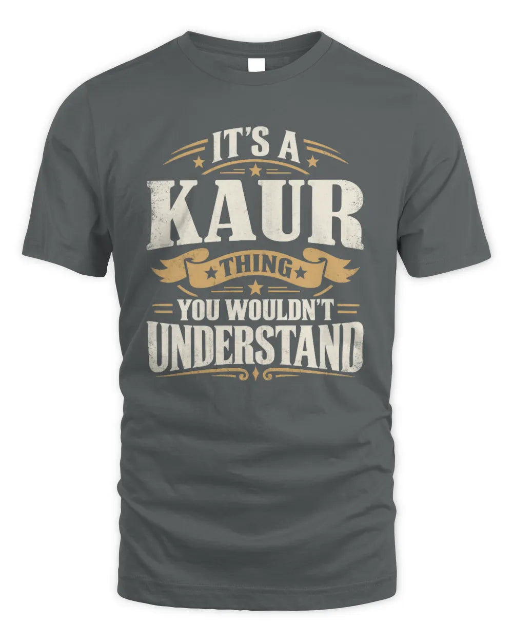 KAUR P08 TH51 - Personalized “It’s a/an [NAME] Thing – You Wouldn’t Understand” Shirt - Unisex Standard T-Shirt - Charcoal