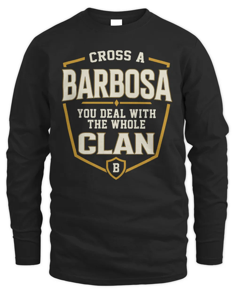 BARBOSA NT1-K008 Cross A/An NAME, You Deal With the Whole Clan | Personalized Vintage T-Shirt - Men's Long Sleeved T-Shirt - Black
