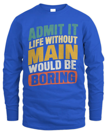 MAIN TP88-K4-229
Personalized Funny Quote Apparel “Life Without NAME Would Be Boring” - Men's Long Sleeved T-Shirt - Royal