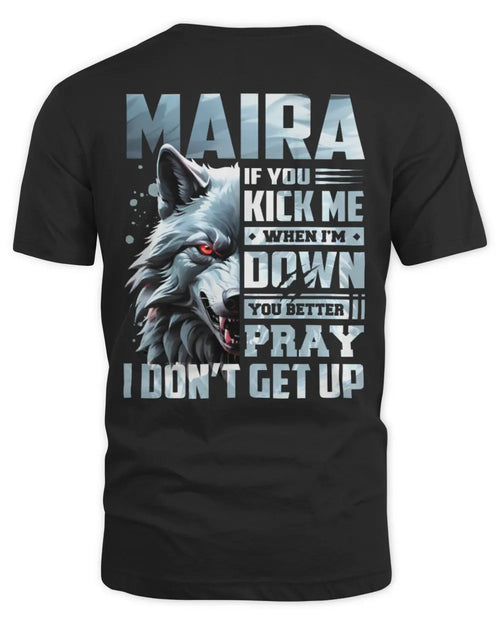 MAIRA AP62-K4-666 - Personalized Fierce Wolf Quote Apparel “If You Kick Me When I’m Down, You Better Pray I Don’t Get Up” - Unisex Standard T-Shirt - Black