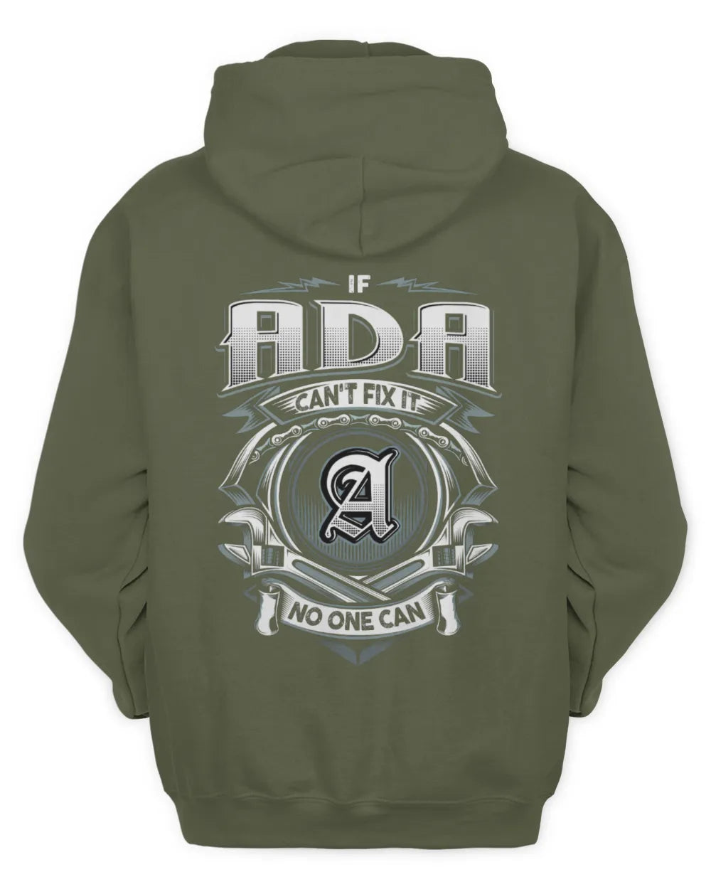 ADA AP81-K4-626 - Personalized Ahmed Quote Apparel “If Ahmed Can't Fix It, No One Can” - Unisex Hoodie - Military Green