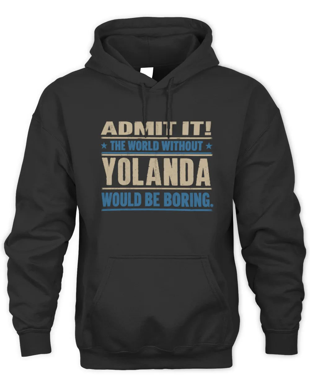 YOLANDA TP68-K2-968 – Personalized Funny Quote Apparel “The World Without NAME Would Be Boring” - Unisex Hoodie - Black