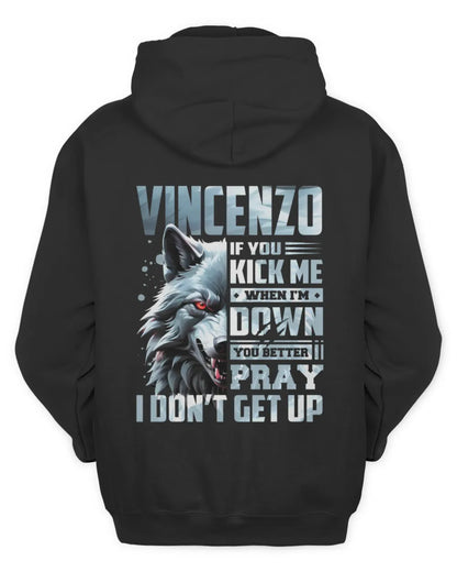 VINCENZO AP62-K4-666 - Personalized Fierce Wolf Quote Apparel “If You Kick Me When I’m Down, You Better Pray I Don’t Get Up” - Unisex Hoodie - Black