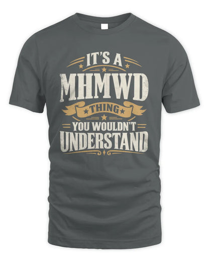 MHMWD P08 TH51 - Personalized “It’s a/an [NAME] Thing – You Wouldn’t Understand” Shirt - Unisex Standard T-Shirt - Charcoal
