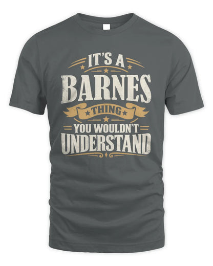 BARNES P08 TH51 - Personalized “It’s a/an [NAME] Thing – You Wouldn’t Understand” Shirt - Unisex Standard T-Shirt - Charcoal