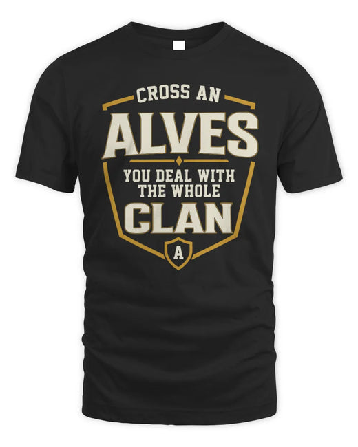 ALVES NT1-K008 Cross A/An NAME, You Deal With the Whole Clan | Personalized Vintage T-Shirt