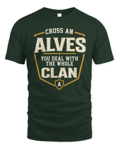 ALVES NT1-K008 Cross A/An NAME, You Deal With the Whole Clan | Personalized Vintage T-Shirt - Unisex Standard T-Shirt - Forest Green