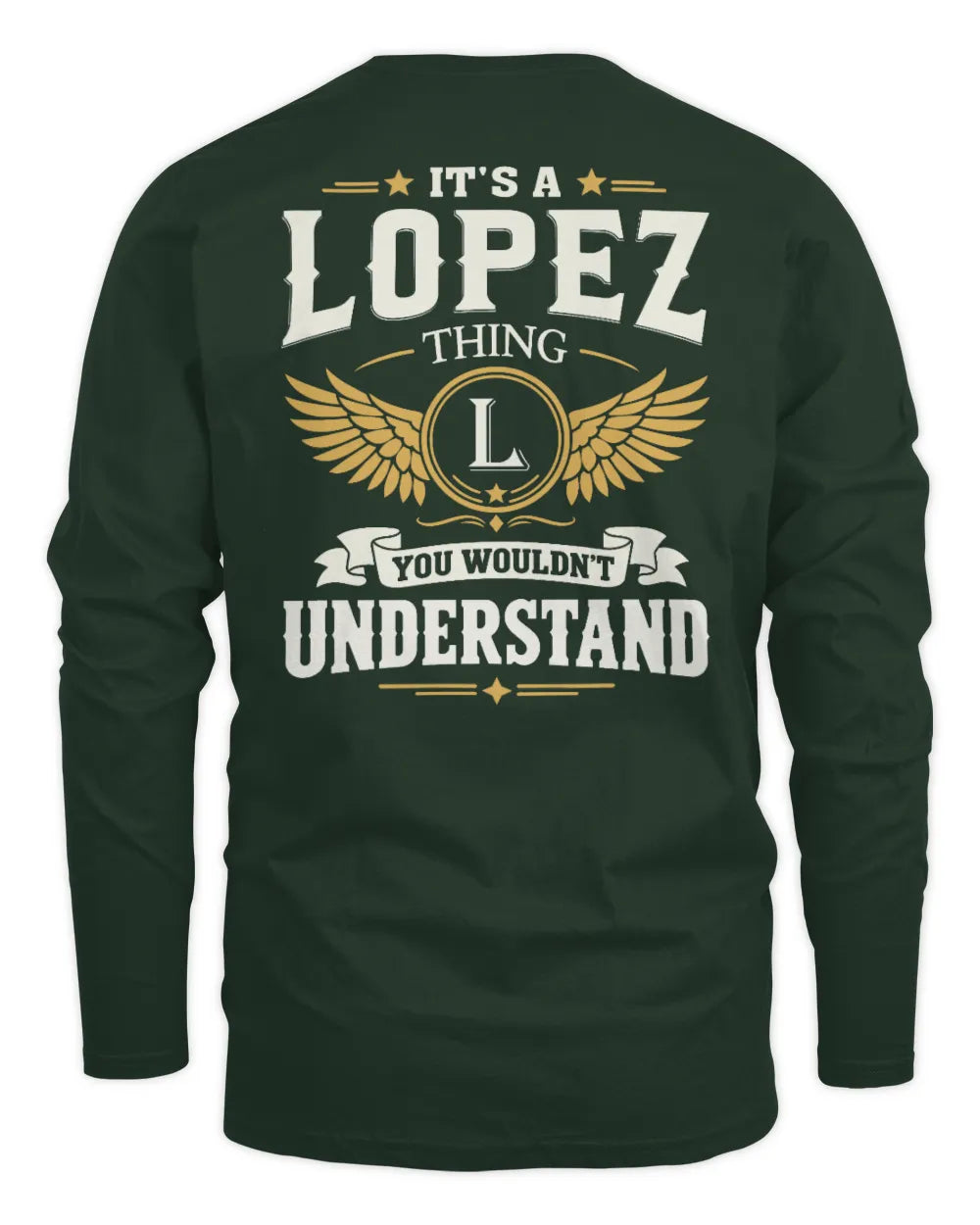 LOPEZ KT06-M008 It’s a [NAME] Thing – You Wouldn’t Understand | Personalized Vintage T-Shirt - Men's Long Sleeved T-Shirt - Forest Green