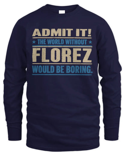 FLOREZ TP68-K2-968 – Personalized Funny Quote Apparel “The World Without NAME Would Be Boring” - Men's Long Sleeved T-Shirt - Navy