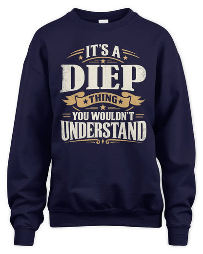 DIEP P08 TH51 - Personalized “It’s a/an [NAME] Thing – You Wouldn’t Understand” Shirt - Unisex Sweatshirt - Navy
