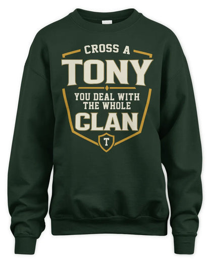 TONY NT1-K008 Cross A/An NAME, You Deal With the Whole Clan | Personalized Vintage T-Shirt - Unisex Sweatshirt - Forest Green