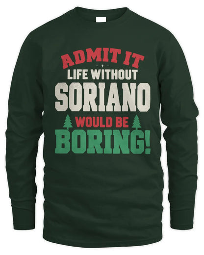 SORIANO P5 TH08 Christmas T-Shirt – “Life Without NAME Would Be Boring” - Men's Long Sleeved T-Shirt - Forest Green