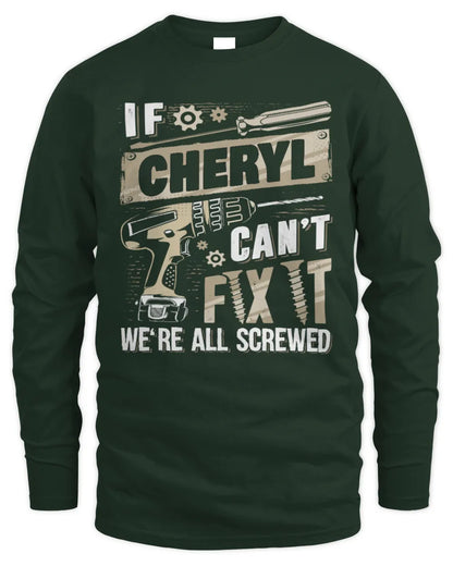 CHERYL TX03 P02 - Personalized Handyman Mechanic Shirt “If NAME Can’t Fix It, We’re All Screwed” - Men's Long Sleeved T-Shirt - Forest Green