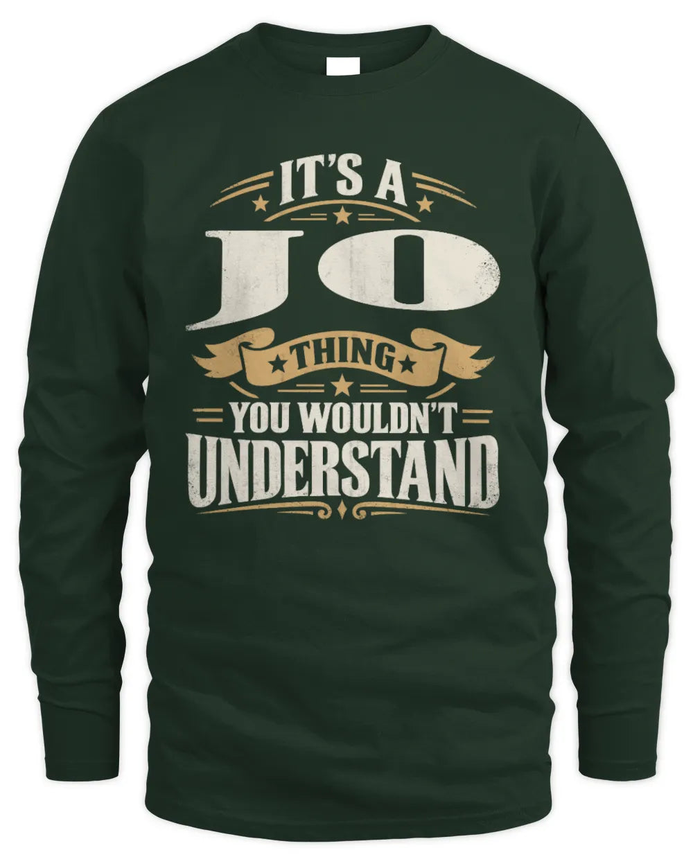 JO P08 TH51 - Personalized “It’s a/an [NAME] Thing – You Wouldn’t Understand” Shirt - Men's Long Sleeved T-Shirt - Forest Green