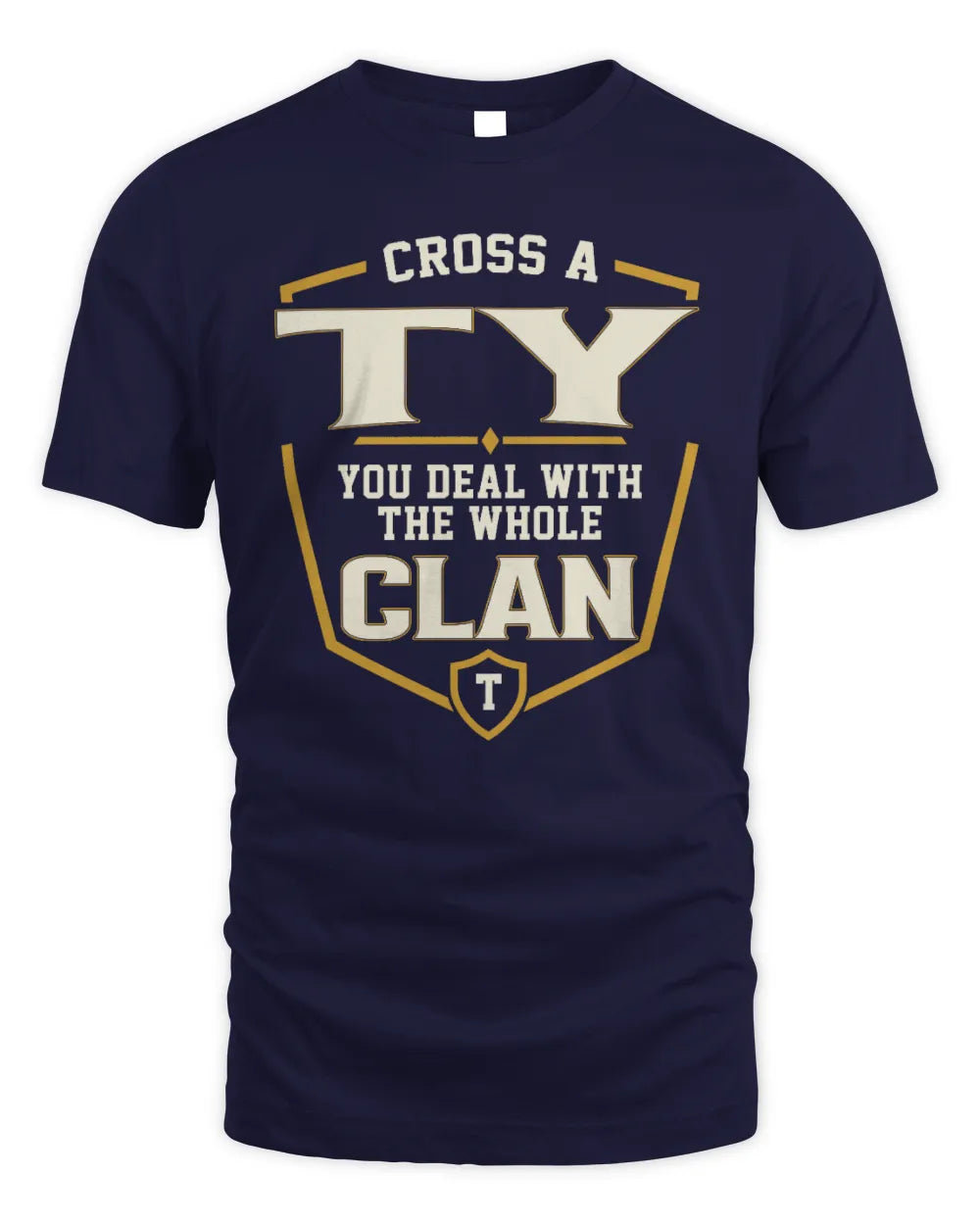TY NT1-K008 Cross A/An NAME, You Deal With the Whole Clan | Personalized Vintage T-Shirt - Unisex Standard T-Shirt - Navy