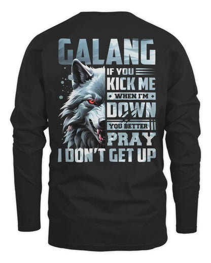 GALANG AP62-K4-666 - Personalized Fierce Wolf Quote Apparel “If You Kick Me When I’m Down, You Better Pray I Don’t Get Up” - Men's Long Sleeved T-Shirt - Black