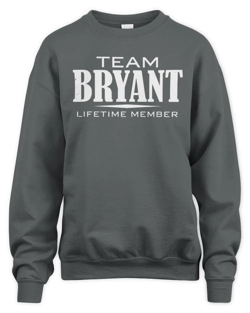 BRYANT BL62-K4-128 - Personalized “Team NAME Lifetime Member” - Unisex Sweatshirt - Charcoal