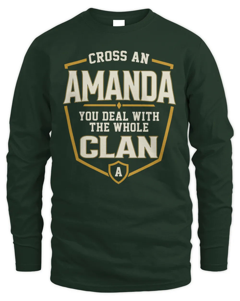 AMANDA NT1-K008 Cross A/An NAME, You Deal With the Whole Clan | Personalized Vintage T-Shirt - Men's Long Sleeved T-Shirt - Forest Green