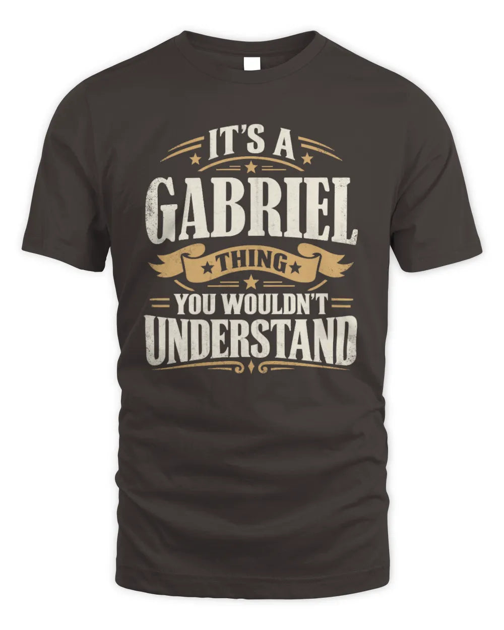 GABRIEL P08 TH51 - Personalized “It’s a/an [NAME] Thing – You Wouldn’t Understand” Shirt - Unisex Standard T-Shirt - Dark Chocolate