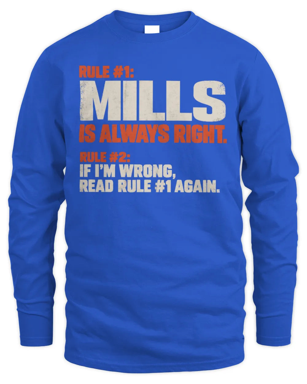 MILLS NP1-H006 
Always Right Personalized Name T-Shirt – Funny Custom Name Shirt - Men's Long Sleeved T-Shirt - Royal