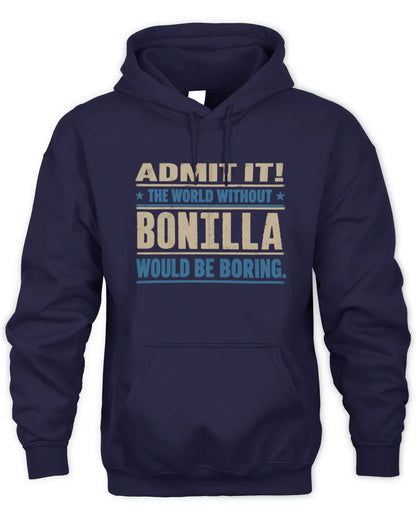 BONILLA TP68-K2-968 – Personalized Funny Quote Apparel “The World Without NAME Would Be Boring” - Unisex Hoodie - Navy