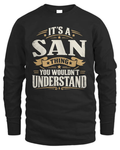 SAN P08 TH51 - Personalized “It’s a/an [NAME] Thing – You Wouldn’t Understand” Shirt - Men's Long Sleeved T-Shirt - Black