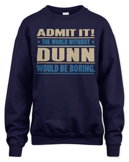 DUNN TP68-K2-968 – Personalized Funny Quote Apparel “The World Without NAME Would Be Boring” - Unisex Sweatshirt - Navy