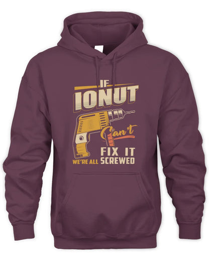 IONUT TP22-K4-228 - Personalized Handyman T-Shirt “If AARON Can’t Fix It, We’re All Screwed” - Unisex Hoodie - Maroon
