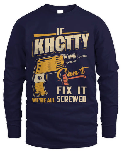KHCTTY TP22-K4-228 - Personalized Handyman T-Shirt “If AARON Can’t Fix It, We’re All Screwed” - Men's Long Sleeved T-Shirt - Navy