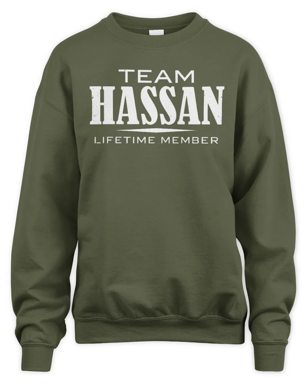 HASSAN BL62-K4-128 - Personalized “Team NAME Lifetime Member” - Unisex Sweatshirt - Military Green
