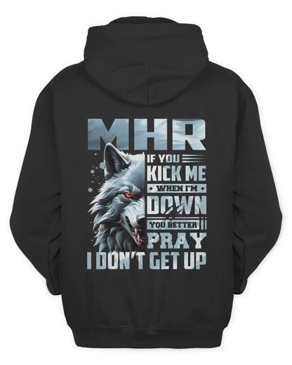 MHR AP62-K4-666 - Personalized Fierce Wolf Quote Apparel “If You Kick Me When I’m Down, You Better Pray I Don’t Get Up” - Unisex Hoodie - Black