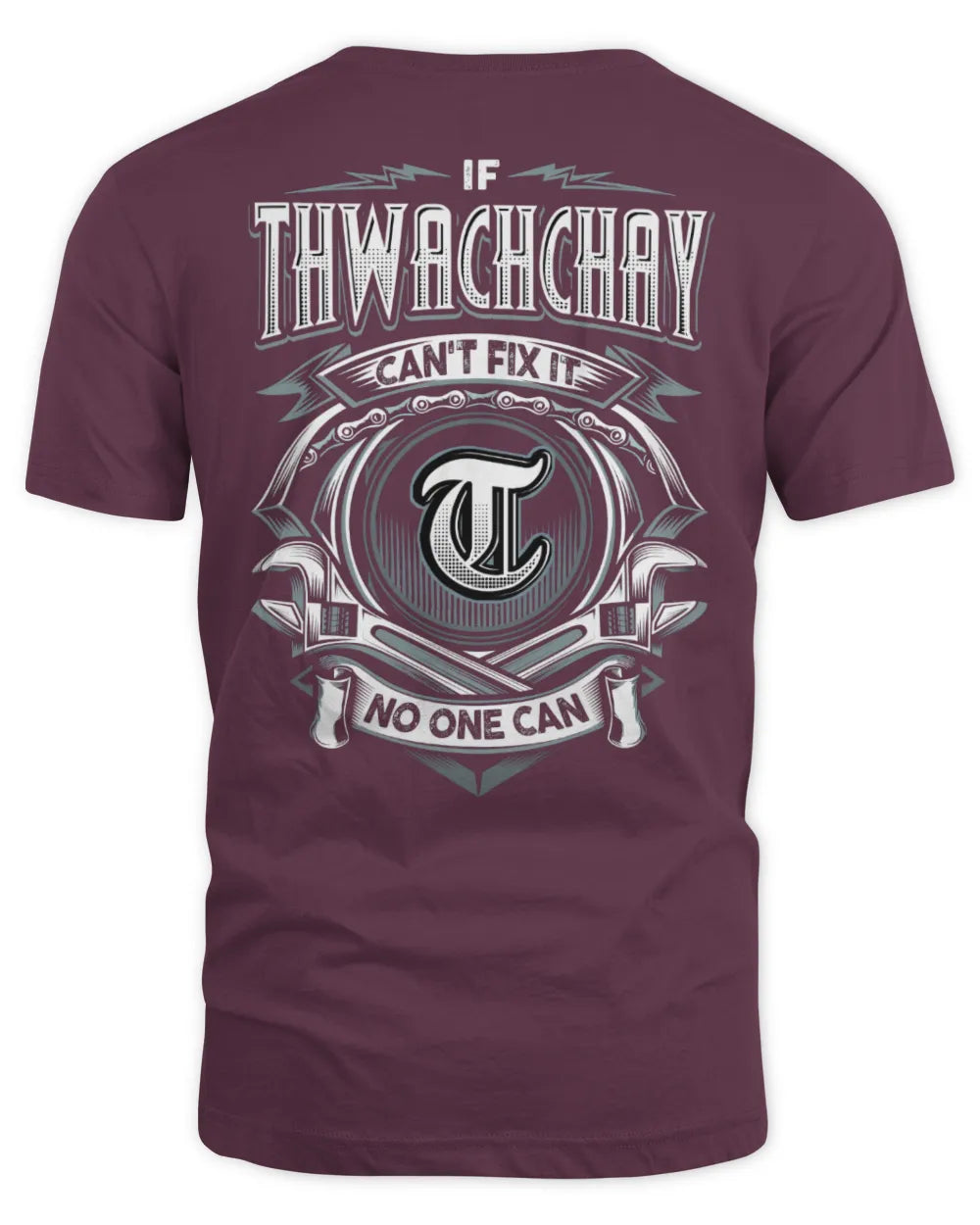 THWACHCHAY AP81-K4-626 - Personalized Ahmed Quote Apparel “If Ahmed Can't Fix It, No One Can” - Unisex Standard T-Shirt - Maroon