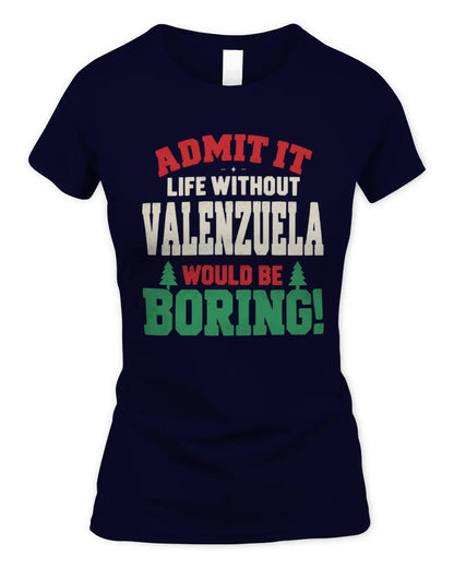 VALENZUELA P5 TH08 Christmas T-Shirt – “Life Without NAME Would Be Boring” - Women's Standard T-Shirt - Navy
