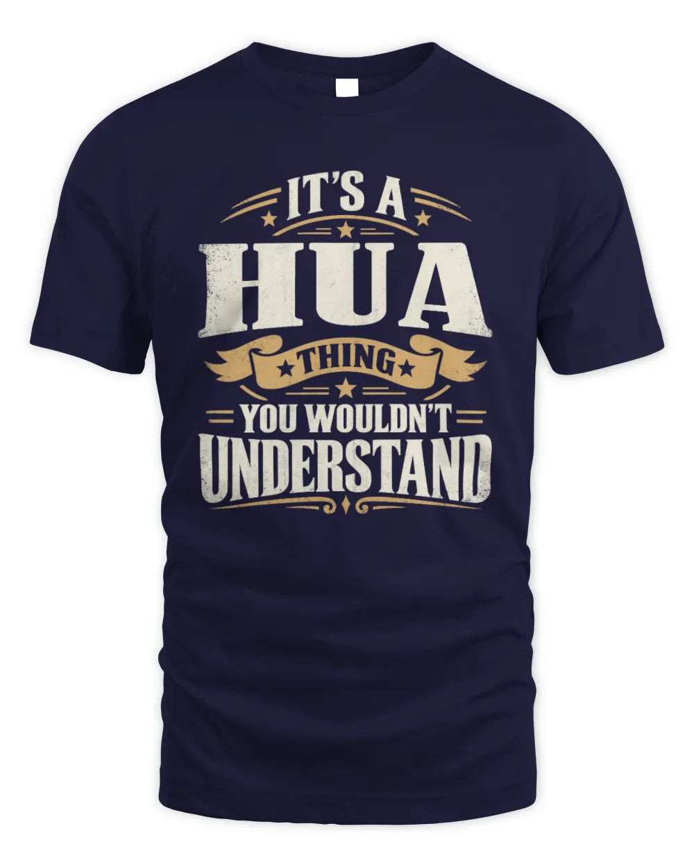 HUA P08 TH51 - Personalized “It’s a/an [NAME] Thing – You Wouldn’t Understand” Shirt - Unisex Standard T-Shirt - Navy