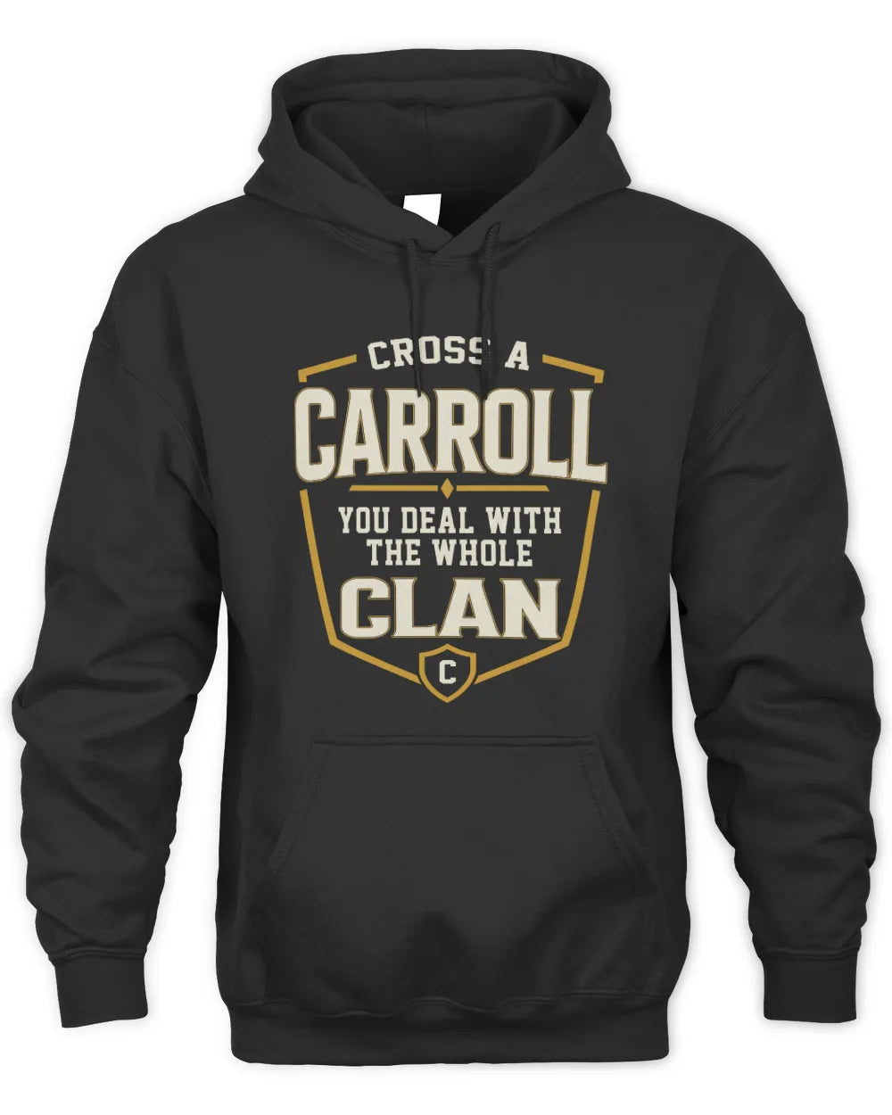 CARROLL NT1-K008 Cross A/An NAME, You Deal With the Whole Clan | Personalized Vintage T-Shirt - Unisex Hoodie - Black