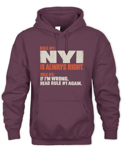 NYI NP1-H006 
Always Right Personalized Name T-Shirt – Funny Custom Name Shirt - Unisex Hoodie - Maroon