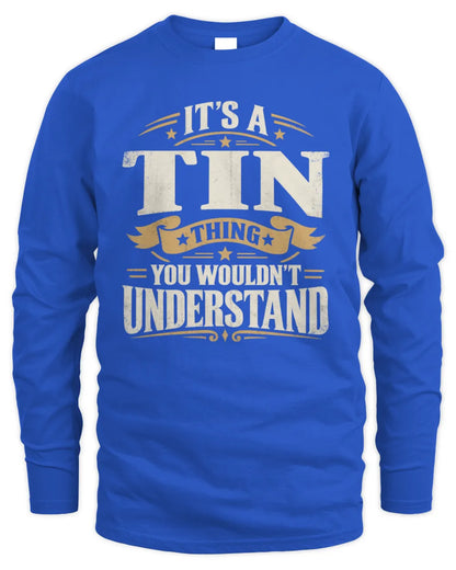 TIN P08 TH51 - Personalized “It’s a/an [NAME] Thing – You Wouldn’t Understand” Shirt - Men's Long Sleeved T-Shirt - Royal