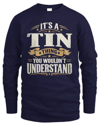 TIN P08 TH51 - Personalized “It’s a/an [NAME] Thing – You Wouldn’t Understand” Shirt - Men's Long Sleeved T-Shirt - Navy