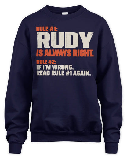RUDY NP1-H006 
Always Right Personalized Name T-Shirt – Funny Custom Name Shirt - Unisex Sweatshirt - Navy