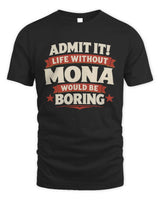 MONA P4 KT003 Personalized Funny Quote Apparel “Life Without NAME Would Be Boring” - Unisex Standard T-Shirt - Black