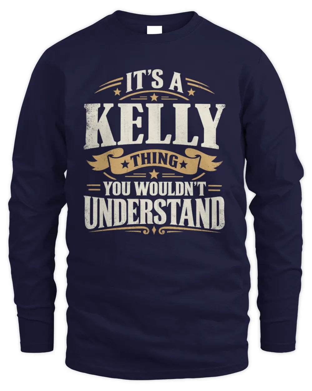 KELLY P08 TH51 - Personalized “It’s a/an [NAME] Thing – You Wouldn’t Understand” Shirt - Men's Long Sleeved T-Shirt - Navy