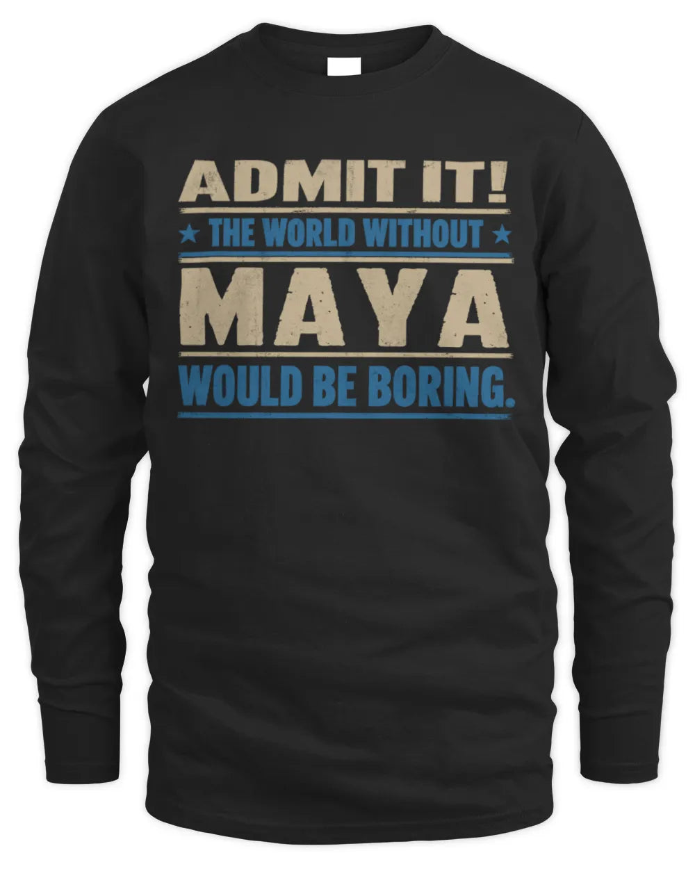 MAYA TP68-K2-968 – Personalized Funny Quote Apparel “The World Without NAME Would Be Boring” - Men's Long Sleeved T-Shirt - Black