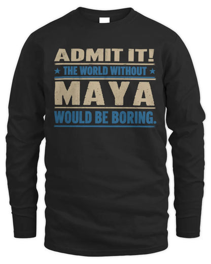 MAYA TP68-K2-968 – Personalized Funny Quote Apparel “The World Without NAME Would Be Boring” - Men's Long Sleeved T-Shirt - Black