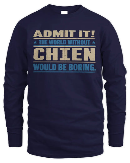 CHIEN TP68-K2-968 – Personalized Funny Quote Apparel “The World Without NAME Would Be Boring” - Men's Long Sleeved T-Shirt - Navy